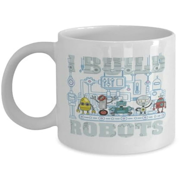 Robotics 11 oz Coffee Mug - I Build Robots White Ceramic Gift