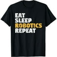 thumbnail image 1 of Robotics Eat Sleep Robotics Repeat Gift Tshirt Vintage T-Shirt, 1 of 4