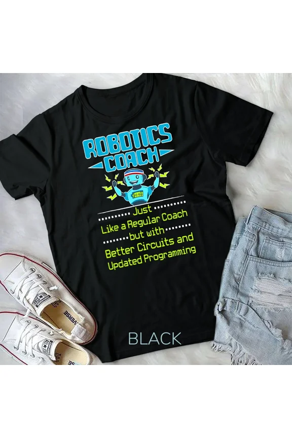 Robotics Gifts Better Circuits Updated Programming Unisex Tshirt
