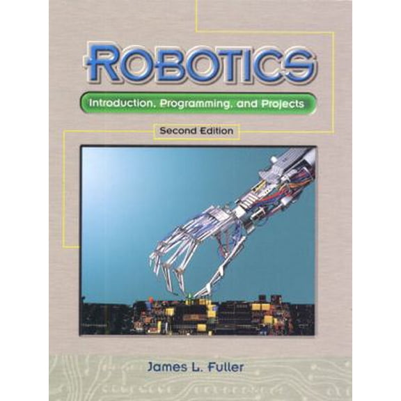 Pre-Owned Robotics: Introduction, Programming, and Projects (2nd Edition) (Paperback) 0130955434 9780130955432