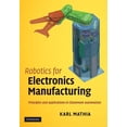thumbnail image 1 of Robotics for Electronics Manufacturing, (Hardcover), 1 of 1