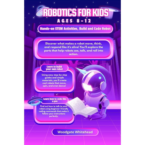 Robotics for Kids: Hands-On Stem Activities, Build and Code Robot, (Paperback)