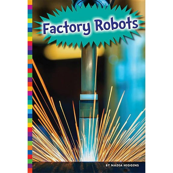 Robotics in Our World: Factory Robots (Paperback)