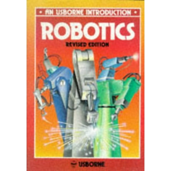 Pre-Owned Robotics (Usborne New Technology) (Paperback) 074601466X 9780746014660