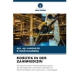 thumbnail image 1 of Robotik in Der Zahnmedizin, (Paperback), 1 of 1