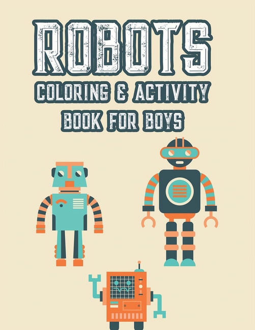 Robots Coloring & Activity Book For Boys FunFilled Tracing And