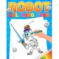Robots Coloring Book: 30 Adventurous robots coloring pages for kids ...
