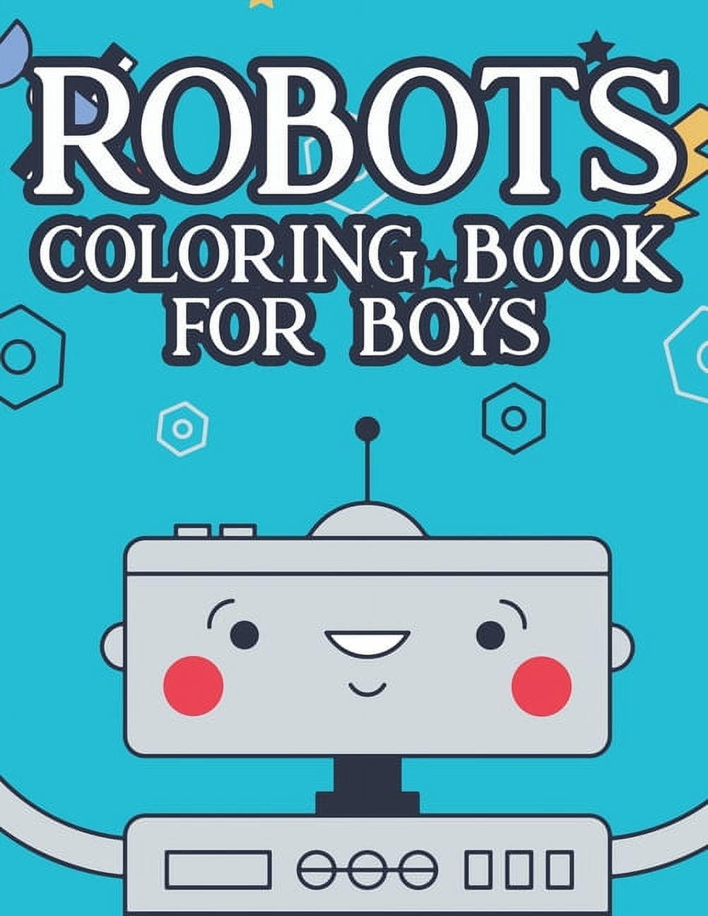 Robots Coloring Book For Boys: Kids Coloring Activity Pages With Robot ...