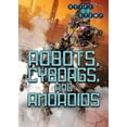 thumbnail image 1 of Robots, Cyborgs, and Androids, 1 of 1
