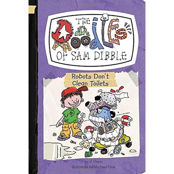 Pre-Owned Robots Don't Clean Toilets #3 (The Doodles of Sam Dibble) (Paperback) 0448461099 9780448461090