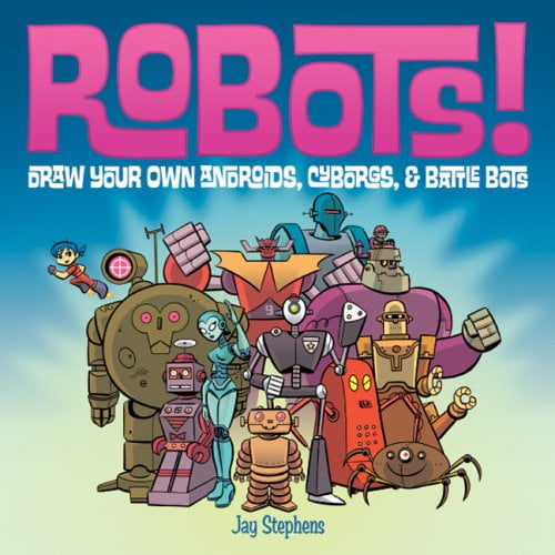 Pre-Owned Robots!: Draw Your Own Androids, Cyborgs & Fighting Bots Paperback