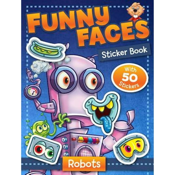 Pre-Owned Funny Faces Sticker Book: Robots (Paperback 9781770662575) by Beaver Books (Editor)