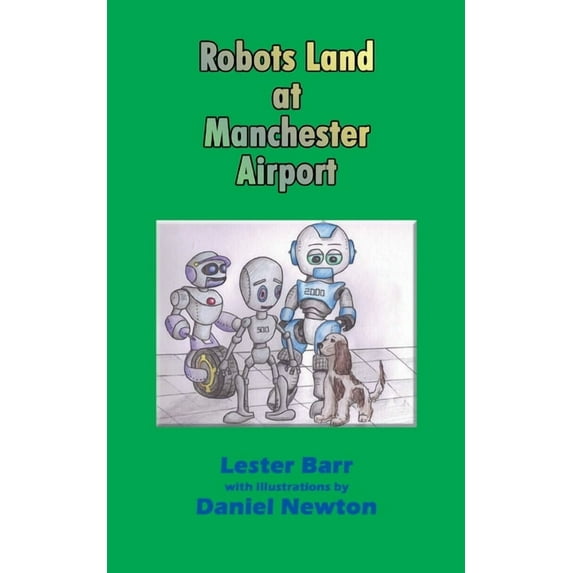 Robots Land at Manchester Airport, (Paperback)