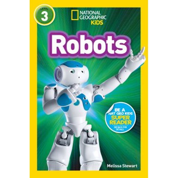 Pre-Owned Robots National Geographic Kids Readers, Level 3, by Melissa Stewart (Library Binding), Textbooks, English