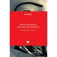 thumbnail image 1 of Robots Operating in Hazardous Environments (Hardcover), 1 of 1