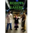 thumbnail image 1 of Robots Without Lasers, (Paperback), 1 of 1