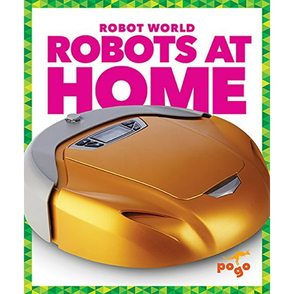 Pre-Owned Robots at Home (Pogo: Robot World), 9781620314234, 1620314231, Paperback,