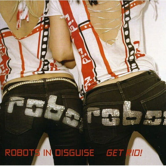 Robots in Disguise - Get Rid - Alternative - CD