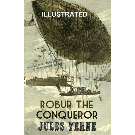 Robur the Conqueror Illustrated (Paperback)