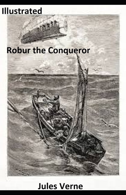 Robur the Conqueror Illustrated (Paperback)