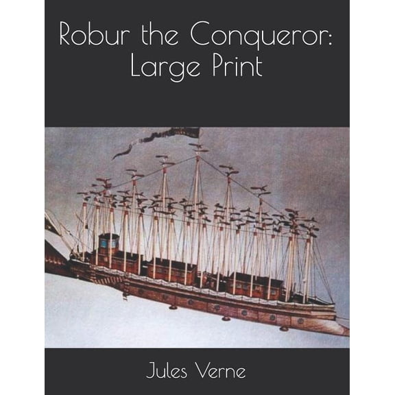 Robur the Conqueror: Large Print (Paperback)