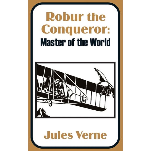 Robur the Conqueror: Master of the World (Paperback)
