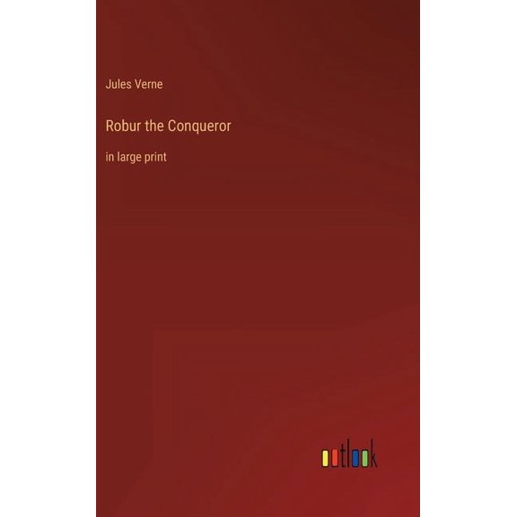 Robur the Conqueror: in large print (Hardcover)