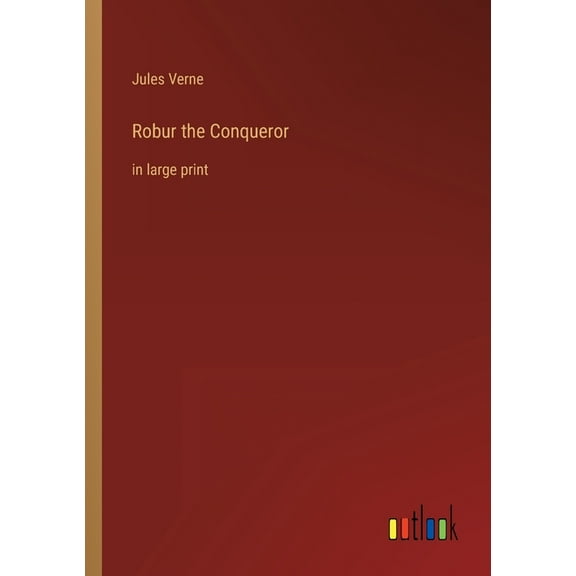 Robur the Conqueror : in large print (Paperback)