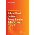 thumbnail image 1 of Robust Hand Gesture Recognition for Robotic Hand Control, (Paperback), 1 of 1