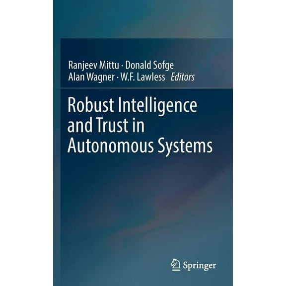 Robust Intelligence and Trust in Autonomous Systems, (Hardcover)