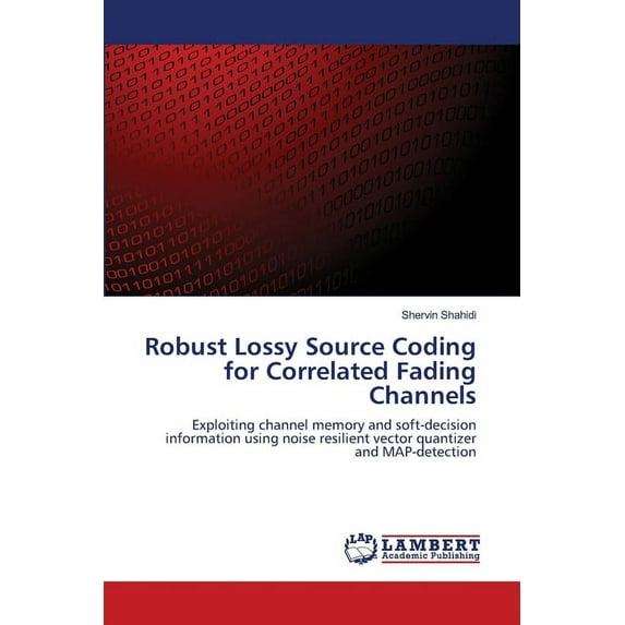 Robust Lossy Source Coding for Correlated Fading Channels (Paperback)