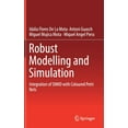 thumbnail image 1 of Robust Modelling and Simulation: Integration of Simio with Coloured Petri Nets, (Hardcover), 1 of 1