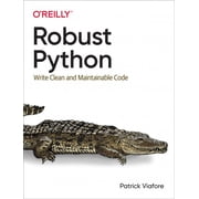 Robust Python Write Clean and Maintainable Code Paperback