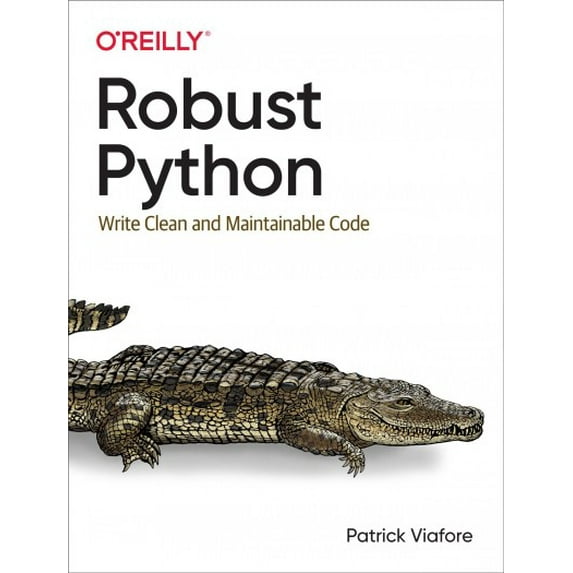 Pre-Owned Robust Python: Write Clean and Maintainable Code Paperback
