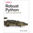 thumbnail image 1 of Pre-Owned Robust Python: Write Clean and Maintainable Code, 9781098100667, 1098100662, Paperback, 1 edition, 1 of 1