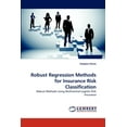 thumbnail image 1 of Robust Regression Methods for Insurance Risk Classification (Paperback), 1 of 1