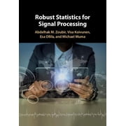 Robust Statistics for Signal Processing, Hardcover