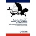 thumbnail image 1 of Robust and Adaptive Control Laws for a Mini Quad Rotor Uav (Paperback), 1 of 1