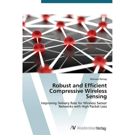 Robust and Efficient Compressive Wireless Sensing (Paperback)