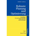 thumbnail image 1 of Robuste Planung Und Optimierung: Grundlagen - Konzepte Und Methoden - Experimentelle Untersuchungen, (Hardcover), 1 of 1