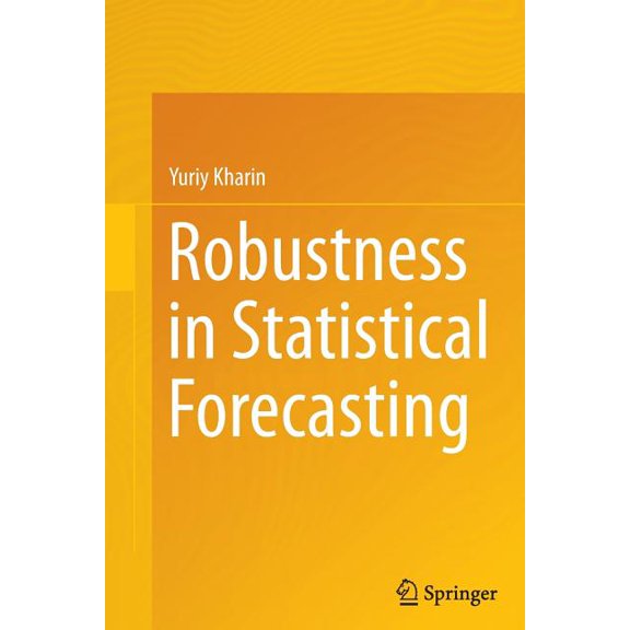 Robustness in Statistical Forecasting, (Paperback)
