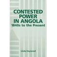 thumbnail image 1 of Rochester Studies in African History and Contested Power in Angola, 1840s to the Present, Book 6, (Hardcover), 1 of 1