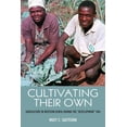 thumbnail image 1 of Rochester Studies in African History and Cultivating Their Own: Agriculture in Western Kenya During the Development Era, Book 90, (Hardcover), 1 of 1