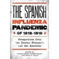 thumbnail image 1 of Rochester Studies in Medical History The Spanish Influenza Pandemic of 1918-1919: Perspectives from the Iberian Peninsula and the Americas, Book 30, (Hardcover), 1 of 1