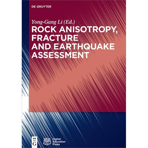 Rock Anisotropy, Fracture and Earthquake Assessment, (Hardcover)