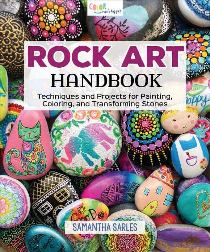 Rock Art Handbook: Techniques and Projects for Painting, Coloring, and Transforming Stones (Paperback)