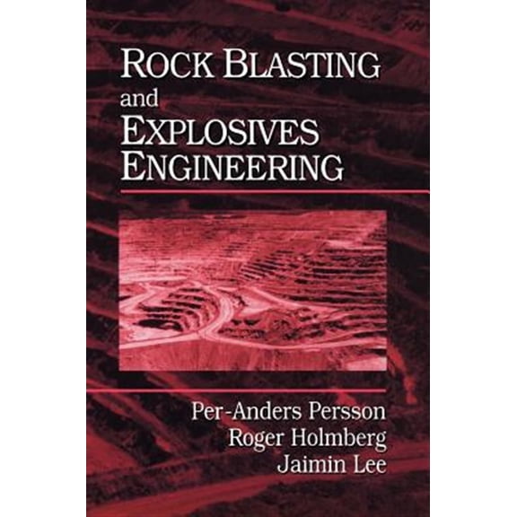 Pre-Owned Rock Blasting and Explosives Engineering (Hardcover) 084938978X 9780849389788