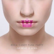 Rock Candy Funk Party - Groove Is King - Music & Performance - CD