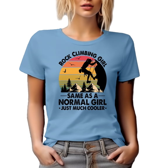 Rock Climbing Girl, A Normal Girl Just Much Cooler, Mountain Climber, Baby Blue T-Shirt, Large