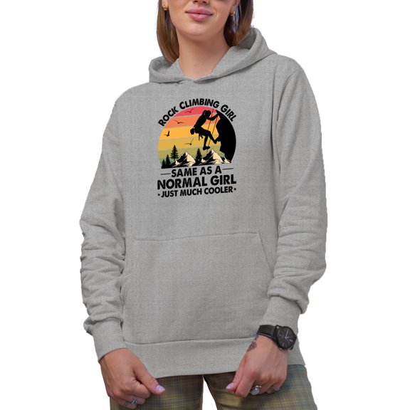 Rock Climbing Girl, A Normal Girl Just Much Cooler, Mountain Climber, Heather Grey Hooded Sweatshirt or Hoodie, Small